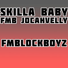 Skilla Baby X FMB JocAhVelly - FMBlockBoyz