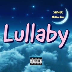Lullaby - XANdERtheGREAT (feat. Mattiee Icee)