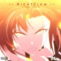 Tanya Chua - NightGlow  ❬❲Honkai Impact 3 OST❳❭[[Dupstap RemiX]][dj.ohm/GoTTunA ReMiX]