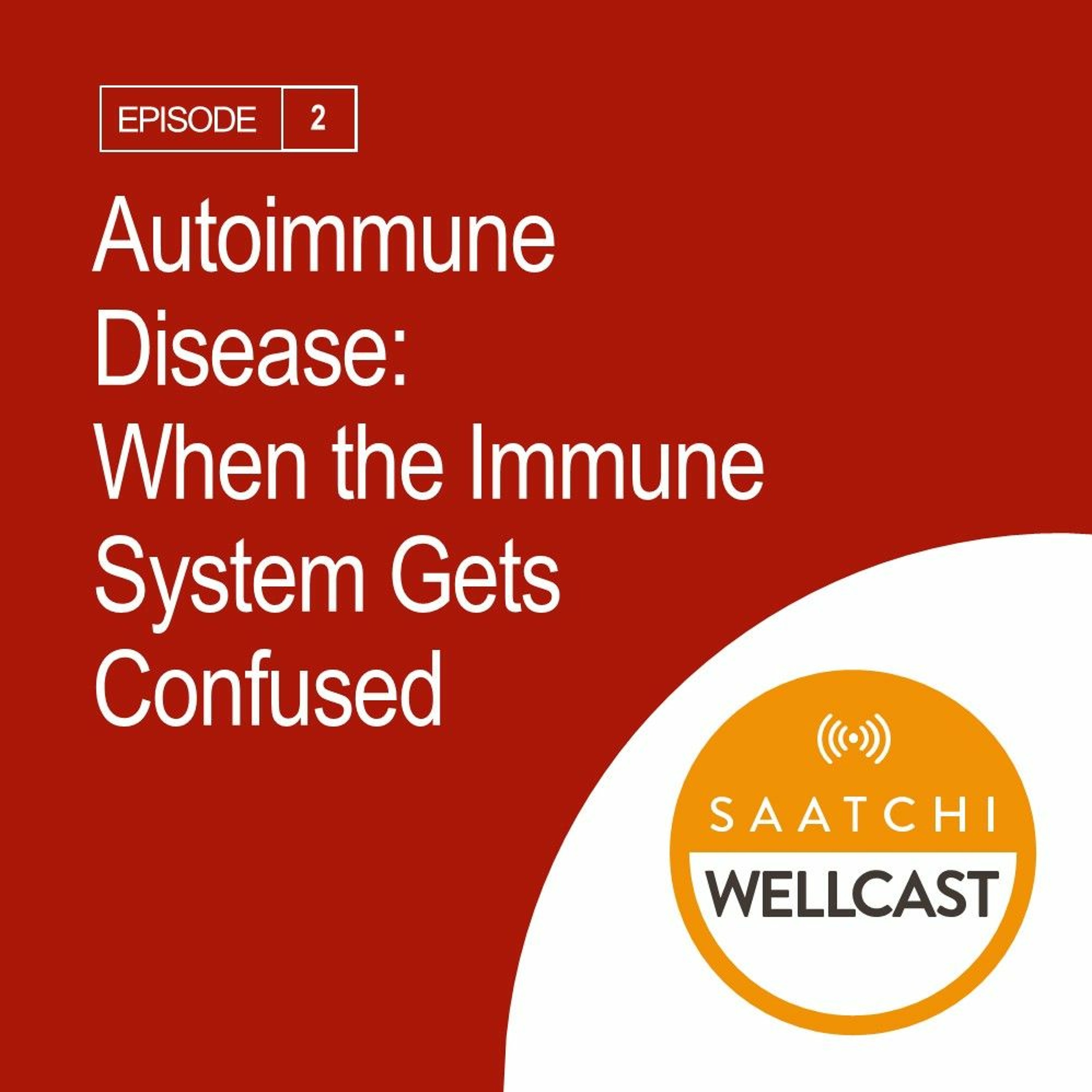 Autoimmune Disease: When the Immune System Gets Confused