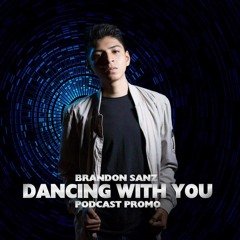 Brandon Sanz - DANCING WITH YOU (Podcast Promo)