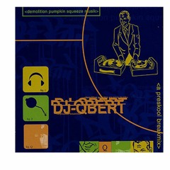 Dj Qbert - Demolition Pumpkin Squeeze Muzik (side 1)