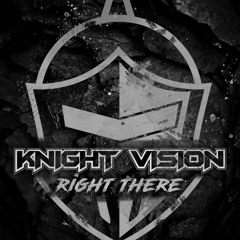 Knight Vision - Right There (Original Mix)