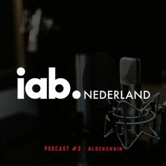 IAB Nederland Podcast #2 - Blockchain