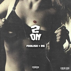 2 On ft. RG (Prod. Laudiano)
