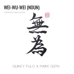 WEI WU WEI (feat. Marx Qstn)