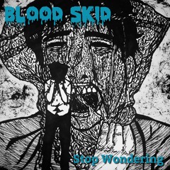Blood Skid- Disappointment