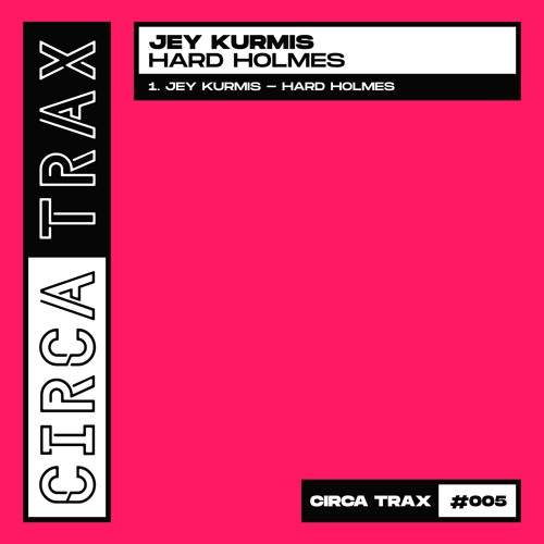 Jey Kurmis - Hard Holmes (Original Mix) [Circa Trax] [MI4L.com]