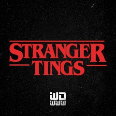 We Do What We Want - Stranger Tings - FREE DOWNLOAD