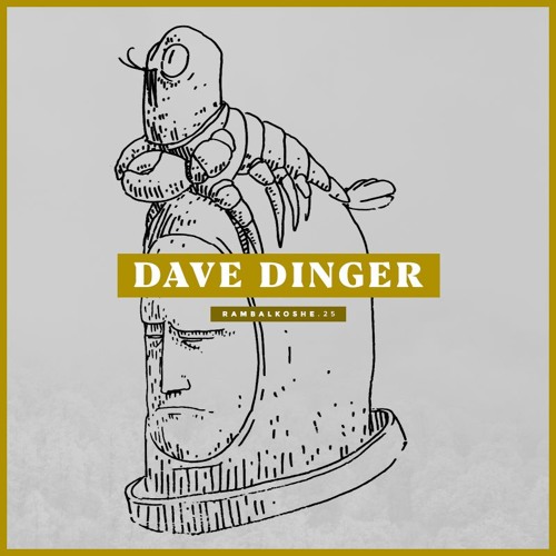 Dave Dinger - "Sardinian Rhapsodies" for RAMBALKOSHE