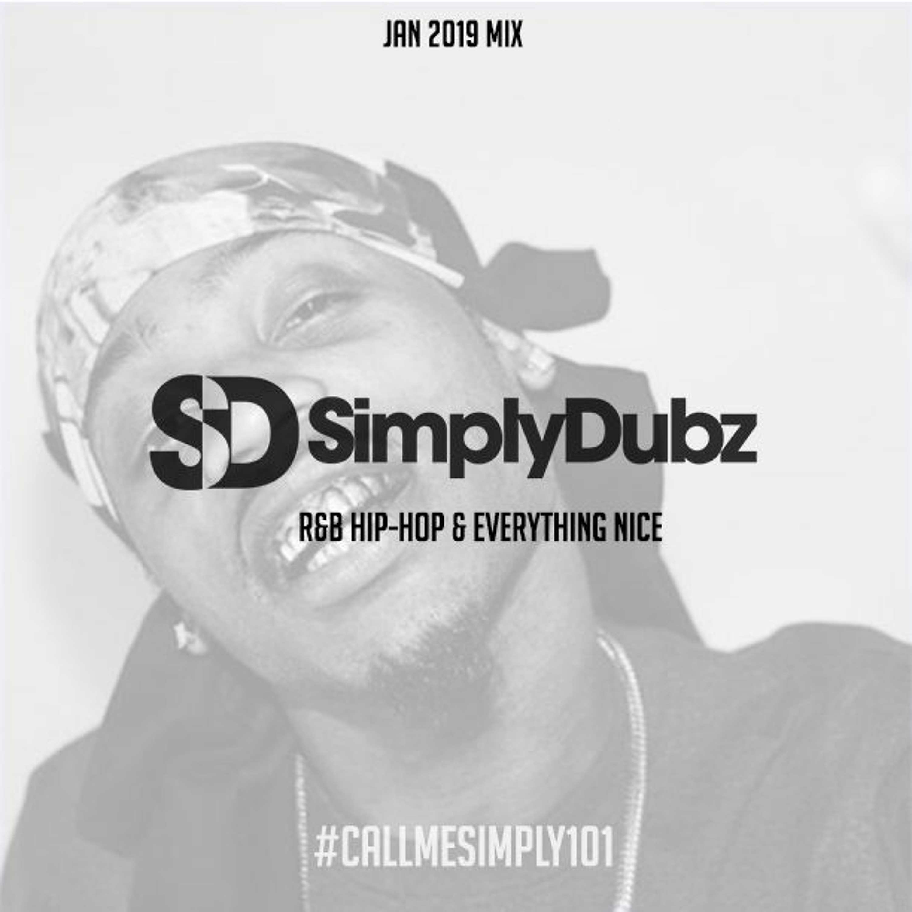 2019 R&B HIP-HOP & UK URBAN MIX  - #CallMeSimply101 (New Chapter) :: @SIMPLYDUBZ episode artwork