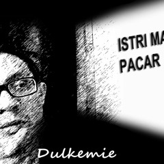 Istri Mantan Pacar - DulKemie