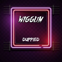 WIGGUM - DUPPIED (OUT NOW ON MONSTERS MUSIC)