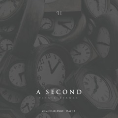 A Second (#21DaysofVGM - Day 10)