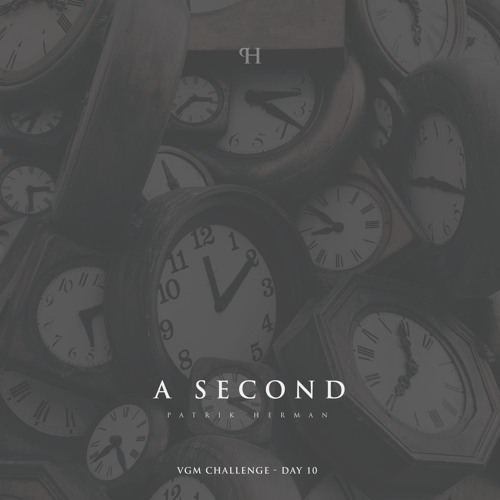 A Second (#21DaysofVGM - Day 10)