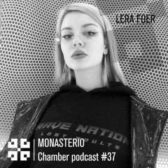 Monasterio Chamber Podcast #37 Lera Foer