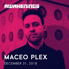 Awakenings NYE 2018 | Maceo Plex