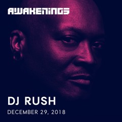 Awakenings NYE 2018 | DJ Rush