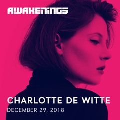 Awakenings NYE 2018 | Charlotte de Witte