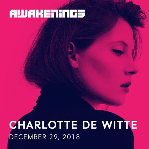 Awakenings NYE 2018 | Charlotte de Witte