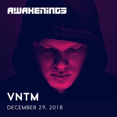 Awakenings NYE 2018 | VNTM (Live)