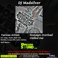 DJ Madsilver  - Nostalgic Overload Chilled Out (R&B & Soul Mixtape 2019)