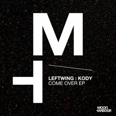 Leftwing : Kody - Give It To Me