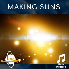 Making Suns