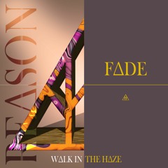 Walk In The Haze - Fade