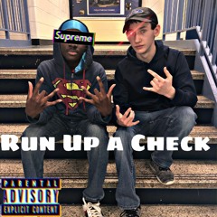 Sam Barz Ft. LIL HOOD- Run Up A Check (Prod by Mel A)