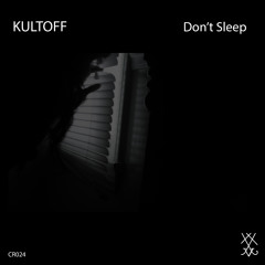KULTOFF - Don't Sleep Feat. Frank Sepioni