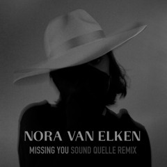 Nora Van Elken - Missing You (feat. Zack Gray) [Sound Quelle Remix]