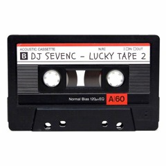 DJ SevenC - Lucky Tape 2