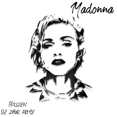 Madonna - Frozen (DJ Zhuk Remix)
