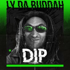 Ly Da Buddah - Dip