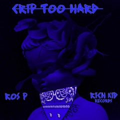 Ros P - Crip Too hard (via DJ Necterr)