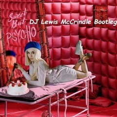 Ava - Max Sweet But Psycho - DJ Lewis McCrindle Quick Bootleg(FREE DOWNLOAD -