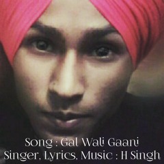 Gal Wali Gaani - H Singh
