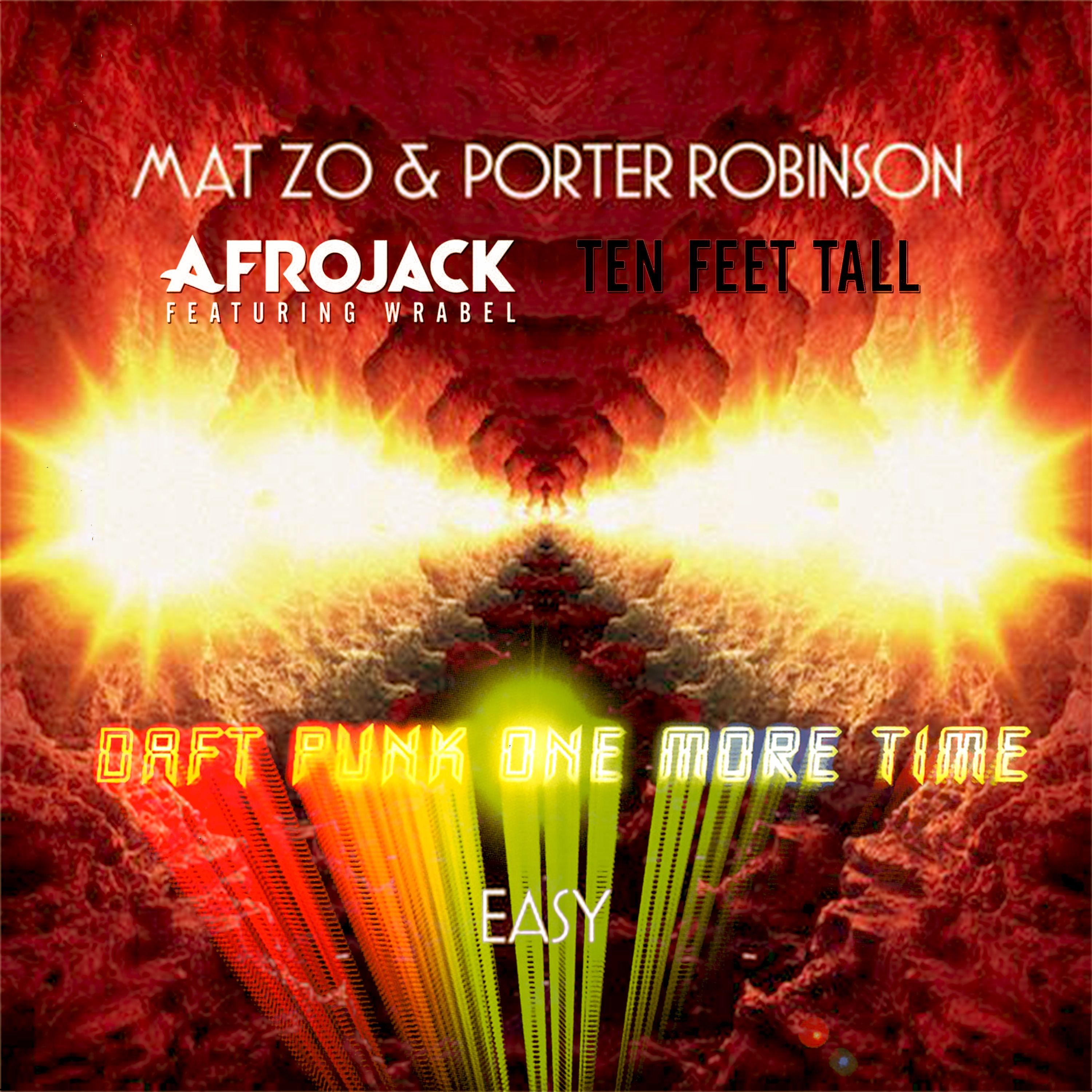 One More Time Vs Ten Feet Tall Vs Easy (Afrojack Tomorrowland 2018 Edit)