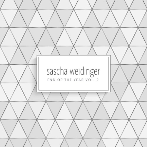 Sascha Weidinger // End of the Year Vol. 2