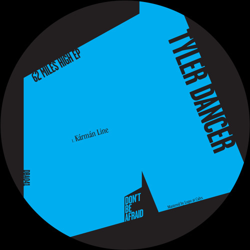 TYLER DANCER - KÁRMÁN LINE (DBA041, '62 MILES HIGH' EP)