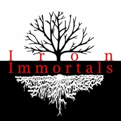 Iron Immortals Episode 019 - Friends you have to pay