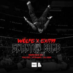 Wölfe X Exit 99 - Swanton Bomb (Palizé Remix)