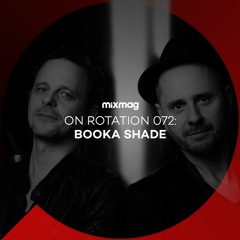 On Rotation 072: Booka Shade