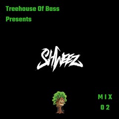 Treehouse of Bass Mix 02 - SHWEEZ