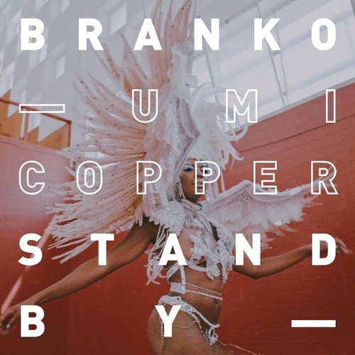 Stand By Branko Umi Copper Zouk Remix