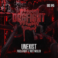 Unexist feat. Da Mouth Of Madness - Fuzz & Fight