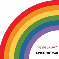 Adulteando #30 - Soy Gay ¿Y qué?