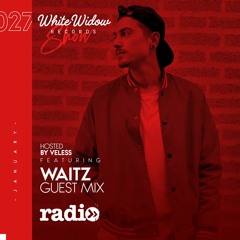 White Widow Records Radio Show #027 hosted by Veless with Waitz Guest Mix