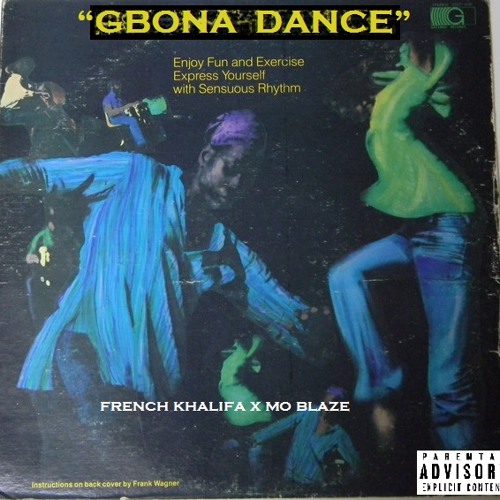 French Khalifa x Mo Blaze “Gbona Dance”